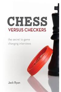 Chess Versus Checkers