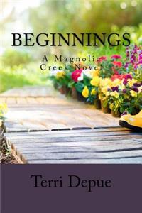 Beginnings: A Magnolia Creek Novel