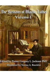 Sermons of Martin Luther: Volume I