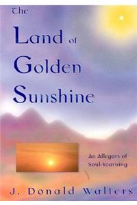 Land of Golden Sunshine