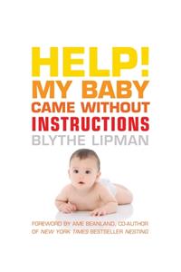 Help! My Baby Came Without Instructions