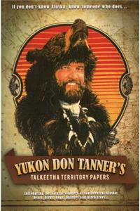 Yukon Don Tanner's Talkeetna Territory Papers