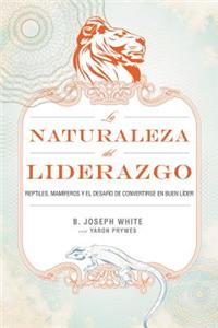 Naturaleza del Liderazgo = The Nature of Leadership