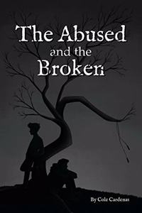 The Abused and the Broken