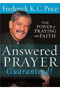 Answered Prayer Guaranteed!