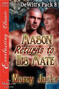 Mason Returns to His Mate [Dewitt's Pack 8] (Siren Publishing Everlasting Classic Manlove)