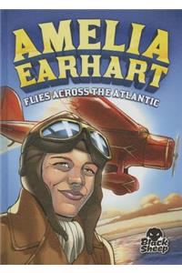 Amelia Earhart Flies Across the Atlantic
