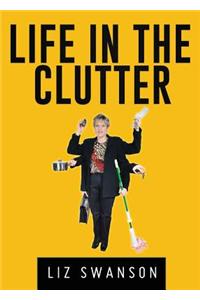 Life in the Clutter