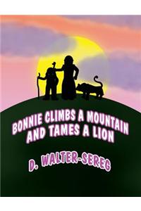Bonnie Climbs a Mountain and Tames a Lion