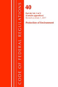 Code of Federal Regulations, Title 40 Protection of the Environment 60 (Appendices), Revised as of July 1, 2017 Vol 2 of 2