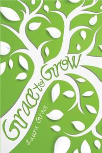 Grace to Grow