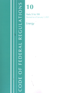 Code of Federal Regulations, Title 10 Energy 51-199, Revised as of January 1, 2021