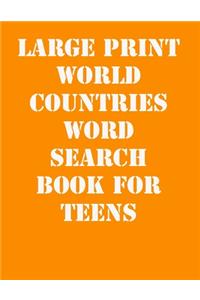 Large print World Countries Word Search Book for Teens
