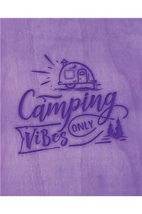 Camping Vibes Only