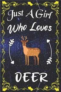 Just A Girl Who Loves Deer