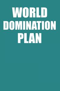 World Domination Plan
