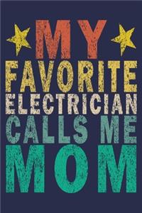 My Favorite Electrician Calls Me Mom
