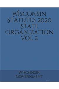 Wisconsin Statutes 2020 State Organization Vol 2