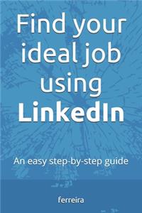 Find your ideal job using LinkedIn