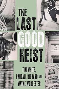 Last Good Heist Lib/E