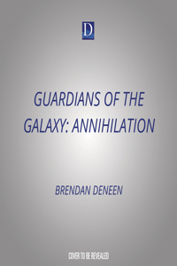 Guardians of the Galaxy: Annihilation: Conquest