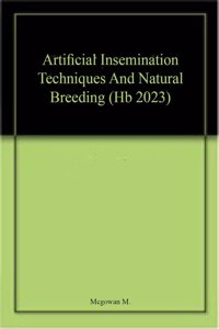 Artificial Insemination Techniques And Natural Breeding (Hb 2023)