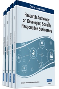 Research Anthology on Developing Socially Responsible Businesses