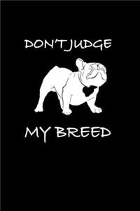Don't judge my breed
