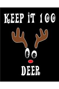 Keep It 100 Deer