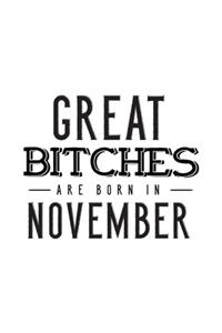 Great Bitches Are Born In November