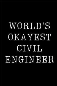 World's Okayest Civil Engineer