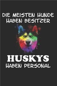 Die meisten Hunde haben Besitzer Huskys haben Personal
