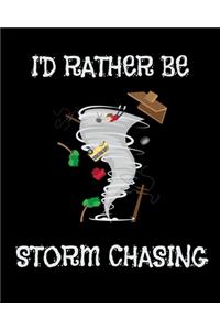 I'd Rather Be Storm Chasing