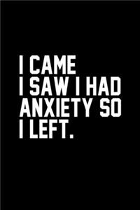 I Came I Saw I Had Anxiety So I Left Notebook Social Anxiety gifts Perfect for Journal, Doodling, Sketching And Notesbook With Blank Numbered Pages, 126 Pages 6