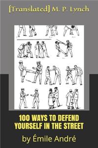 100 Ways to Defend Yourself in the Street