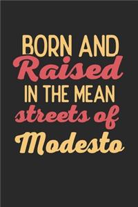 Born And Raised In The Mean Streets Of Modesto