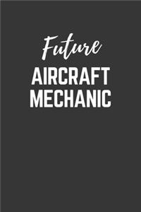 Future Aircraft-mechanic Notebook