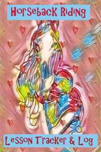 Horseback Riding Lesson Tracker & Log