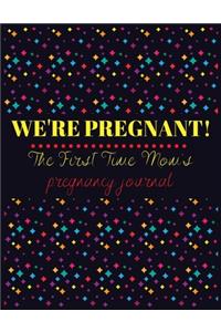 We're pregnant the first time mom's pregnancy journal