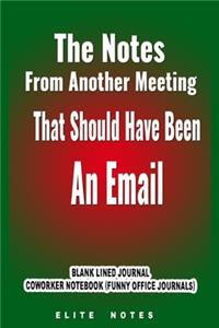 The Notes From Another Meeting That Should Have Been An Email