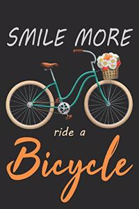 Smile More Ride a Bicycle