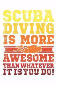 Scuba Diving Is More Awesome Than Whatever It Is You Do!
