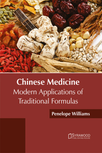 Chinese Medicine: Modern Applications of Traditional Formulas