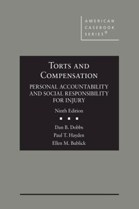 Torts and Compensation, Personal Accountability and Social Responsibility for Injury