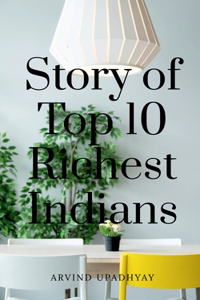 Story of Top 10 Richest Indians