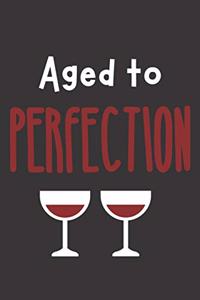 Aged to Perfection