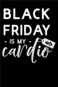 Black Friday is my cardio