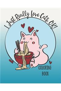 I Just Really Love Cats, OK!