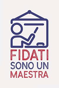 Fidati sono un MAESTRA