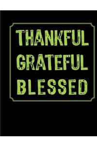 Thankful Grateful Blessed